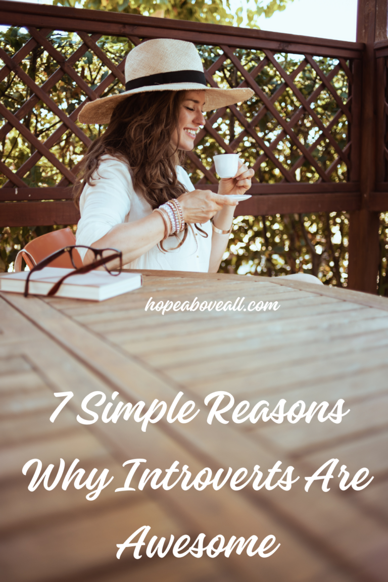 7 Simple Reasons Why Introverts Are Awesome Hope Above All