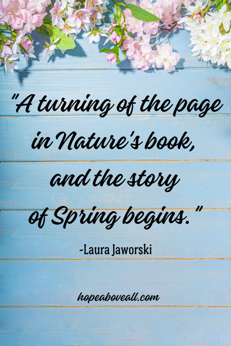 60 Insanely Beautiful Spring Quotes | Hope Above All