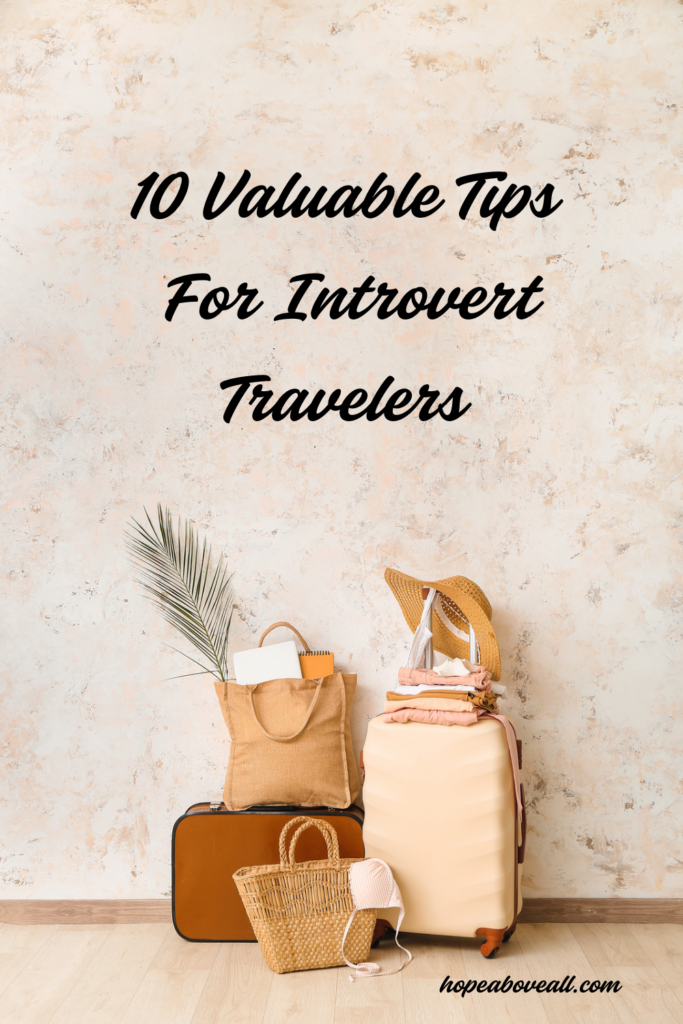 Pin with title of blog post: 10 Valuable Tips for  Introvert Travelers