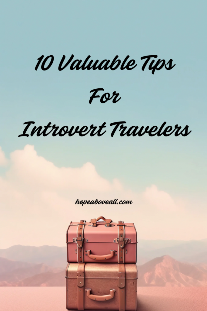 Pin with title of blog post: 10 Valuable Tips for Introvert Travelers